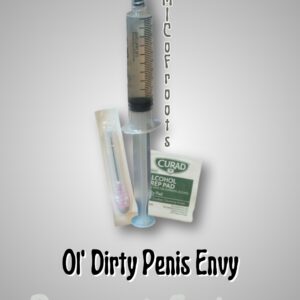 Ol' Dirty Penis Envy Research Syringe