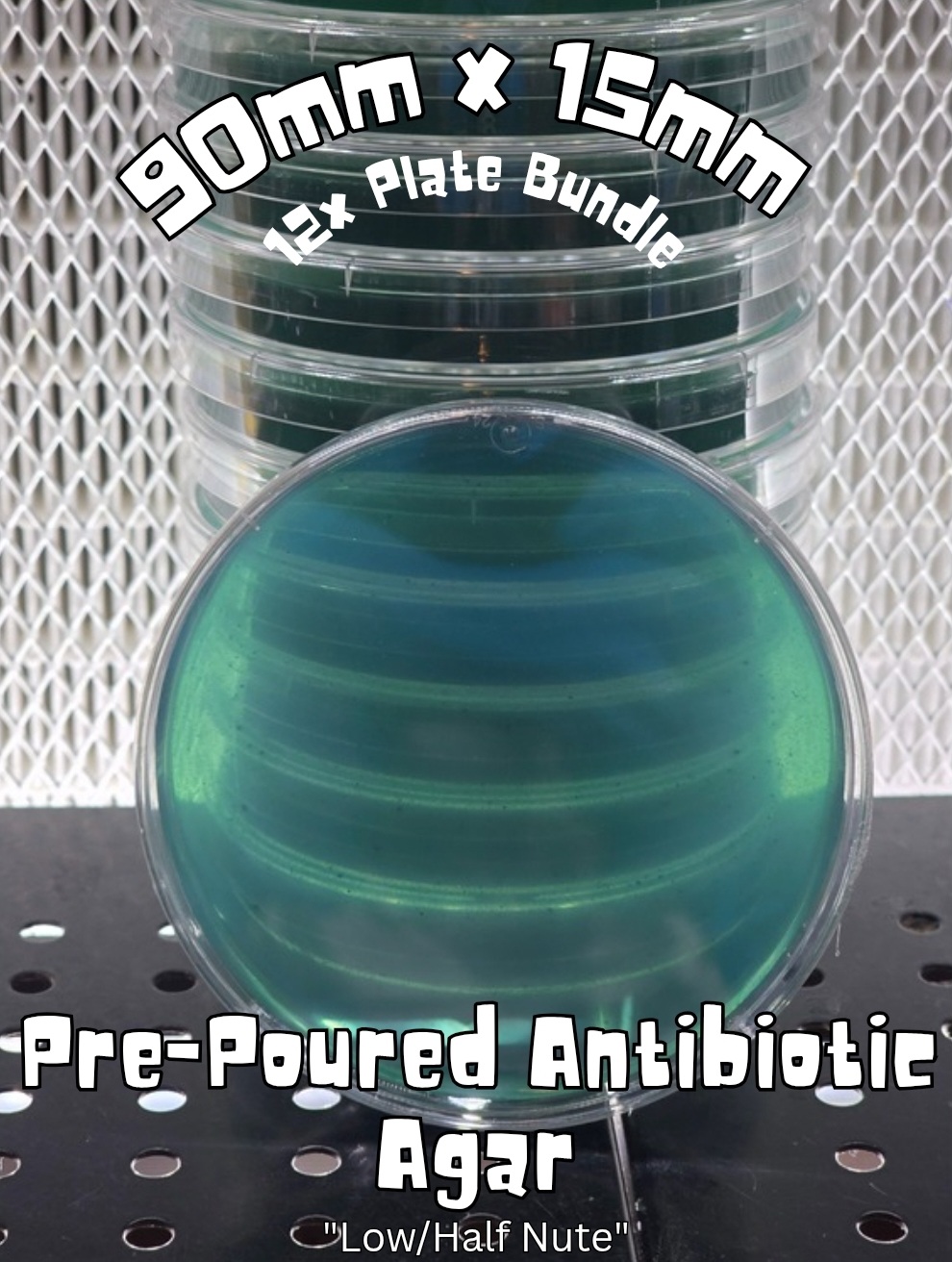 12x Prepoured "Low/Half Nute" Antibiotic Agar (90mm)