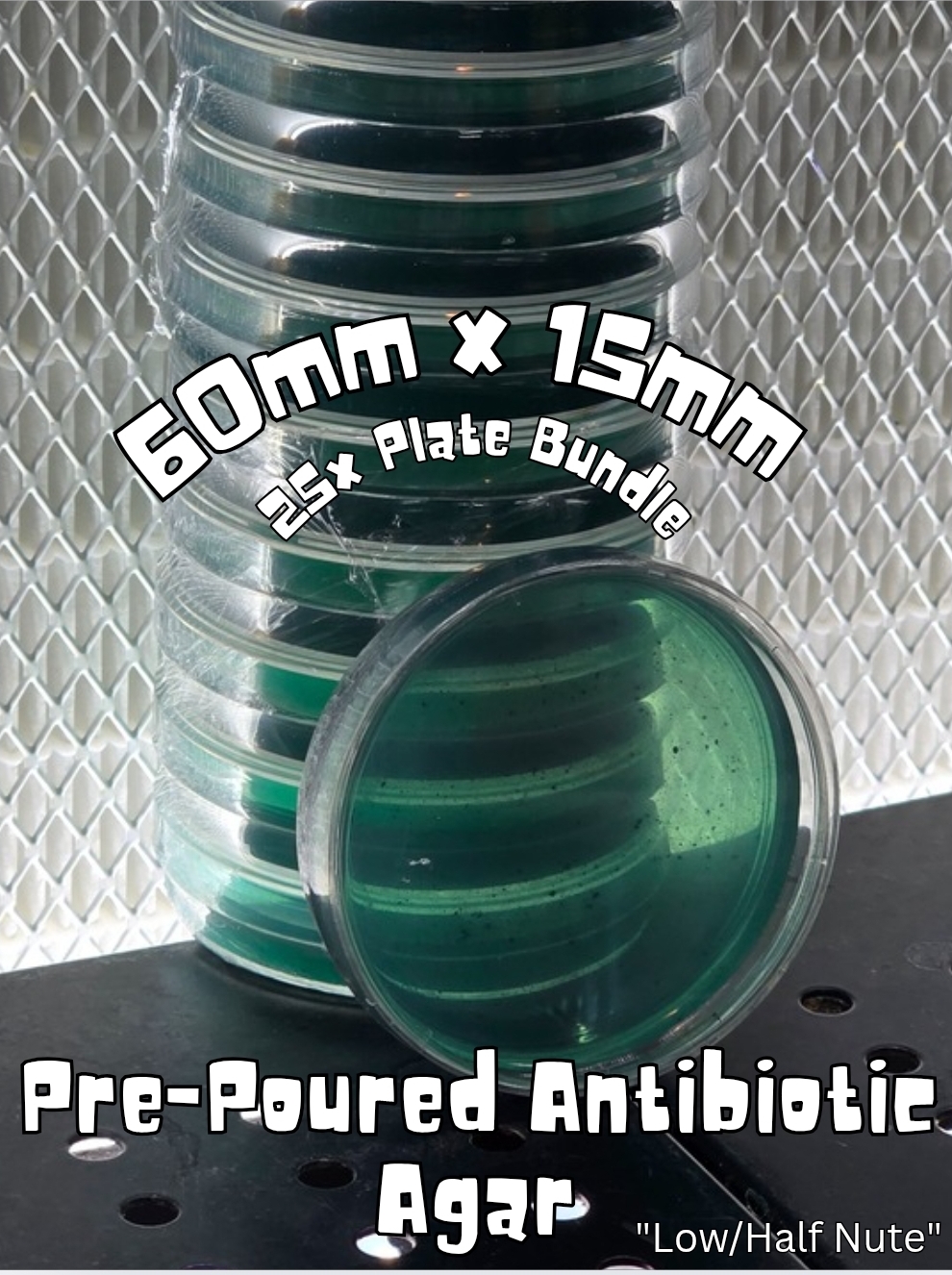 25x Prepoured "Low/Half Nute" Antibiotic Agar (60mm)